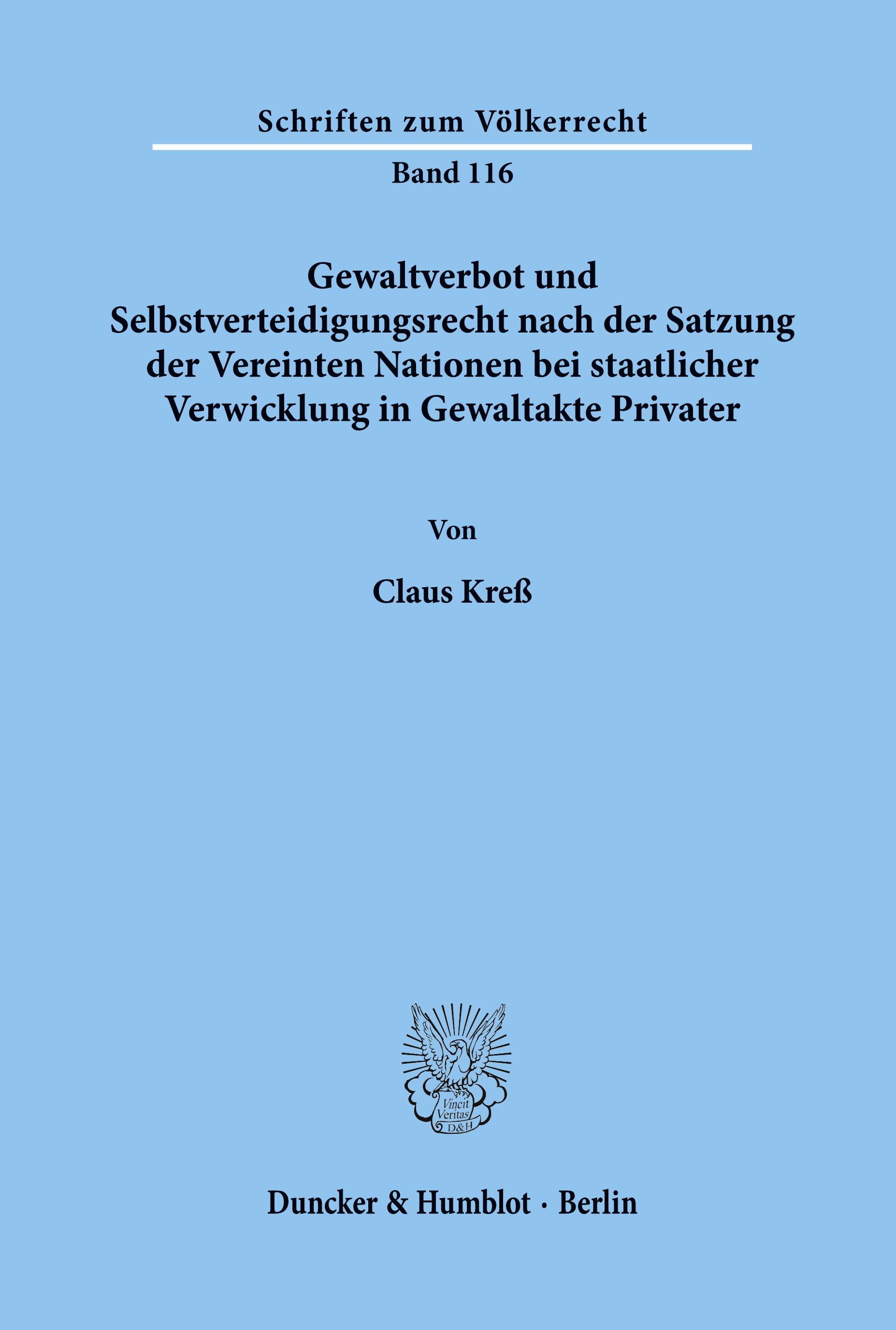 Gewaltverbot und Selbstverteidigungsrecht nach der Satzung der Vereinten Nationen bei staatlicher Verwicklung in Gewaltakte Privater.