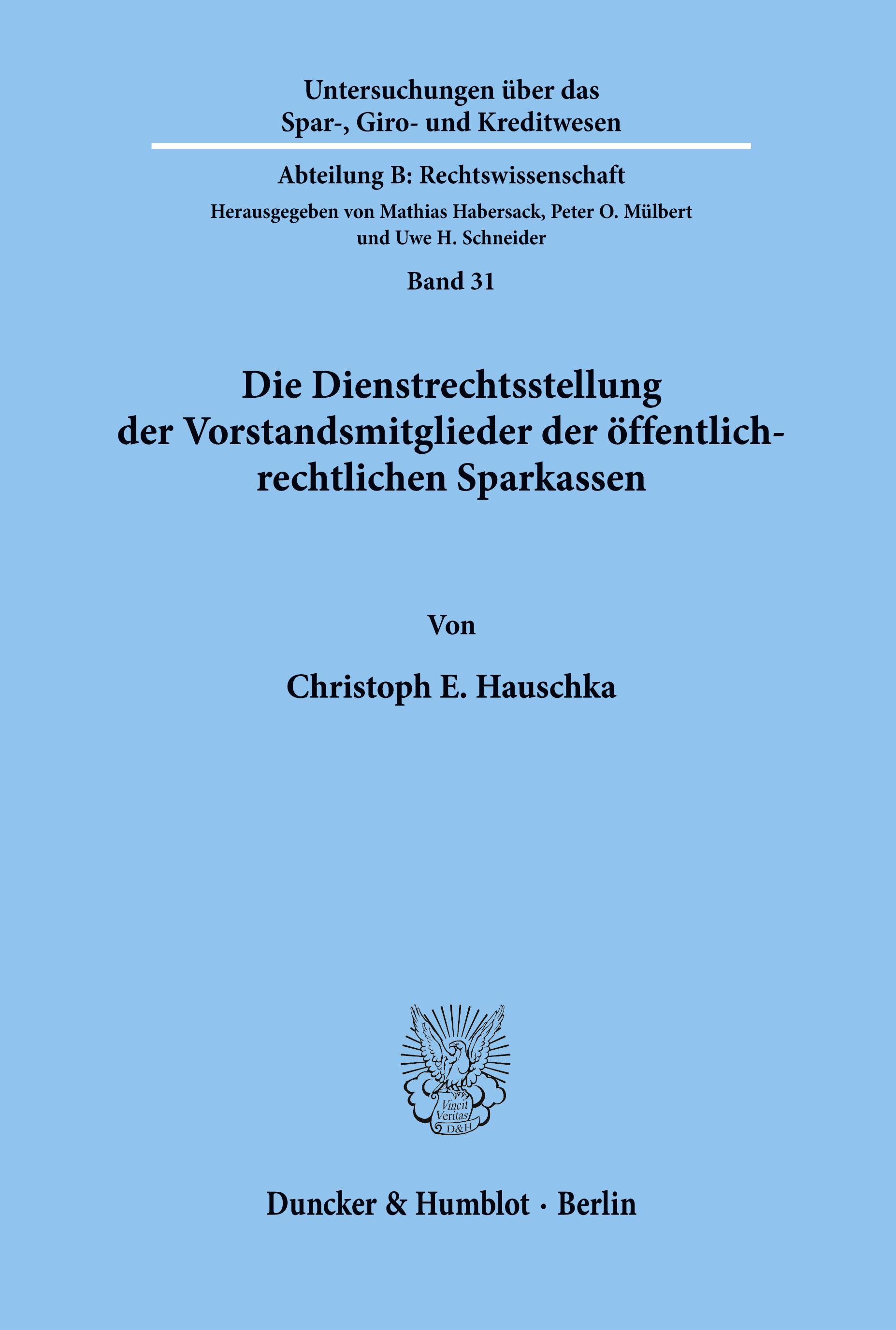 Die Dienstrechtsstellung der Vorstandsmitglieder der öffentlich-rechtlichen Sparkassen.