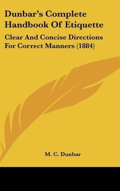 Dunbar's Complete Handbook Of Etiquette