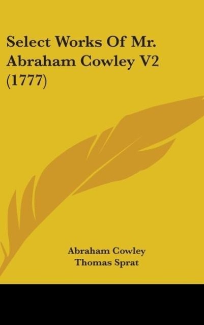 Select Works Of Mr. Abraham Cowley V2 (1777)