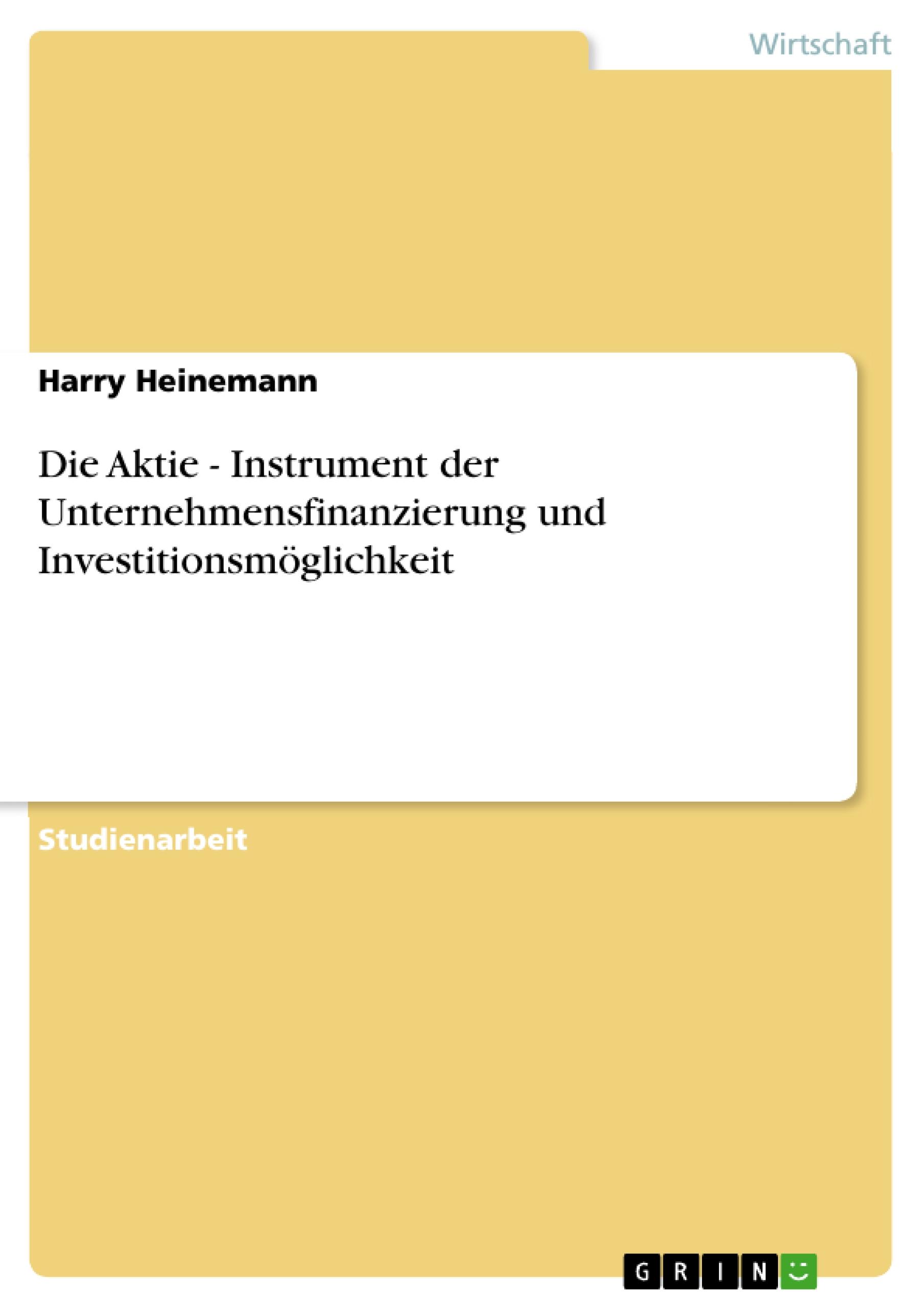 Die Aktie - Instrument der Unternehmensfinanzierung und Investitionsmöglichkeit