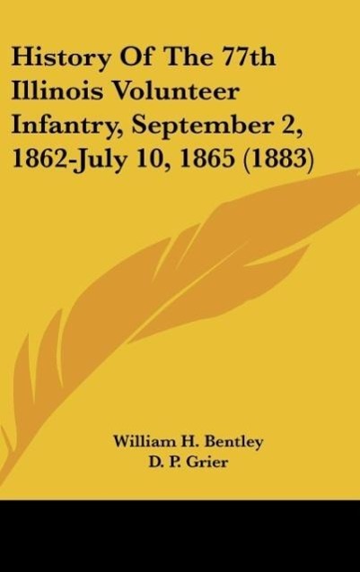 History Of The 77th Illinois Volunteer Infantry, September 2, 1862-July 10, 1865 (1883)