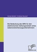 Die Bedeutung des SEPA für den elektronischen Zahlungsverkehr eines Lebensversicherungsunternehmens