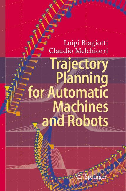 Trajectory Planning for Automatic Machines and Robots