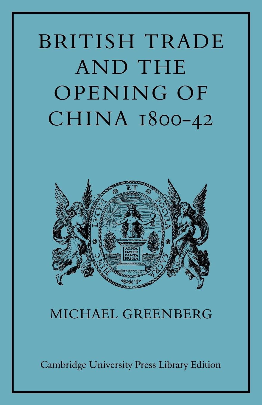 British Trade and the Opening of China 1800 42