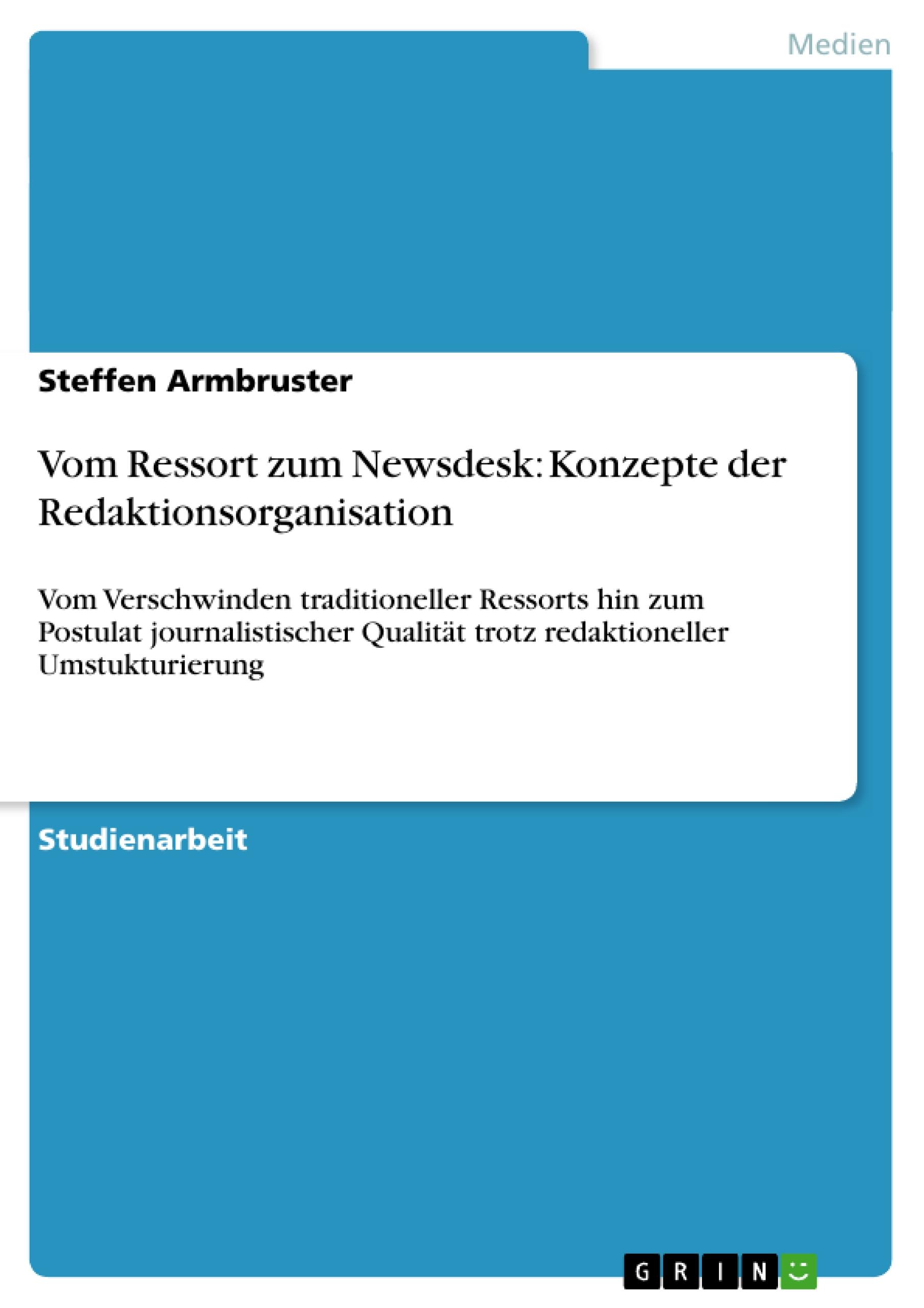 Vom Ressort zum Newsdesk: Konzepte der Redaktionsorganisation