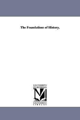 The Foundations of History,