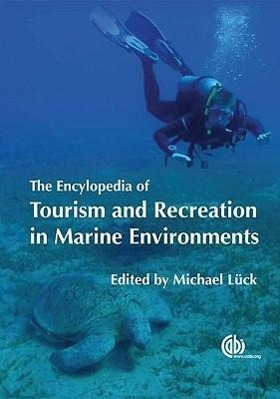 The Encyclopedia of Tourism and Recreation in Marine Environments