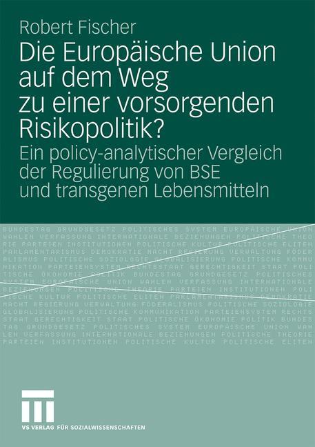 Die Europäische Union auf dem Weg zu einer vorsorgenden Risikopolitik?