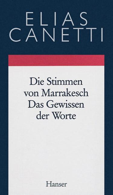 Gesammelte Werke 06. Die Stimmen von Marrakesch / Das Gewissen der Worte