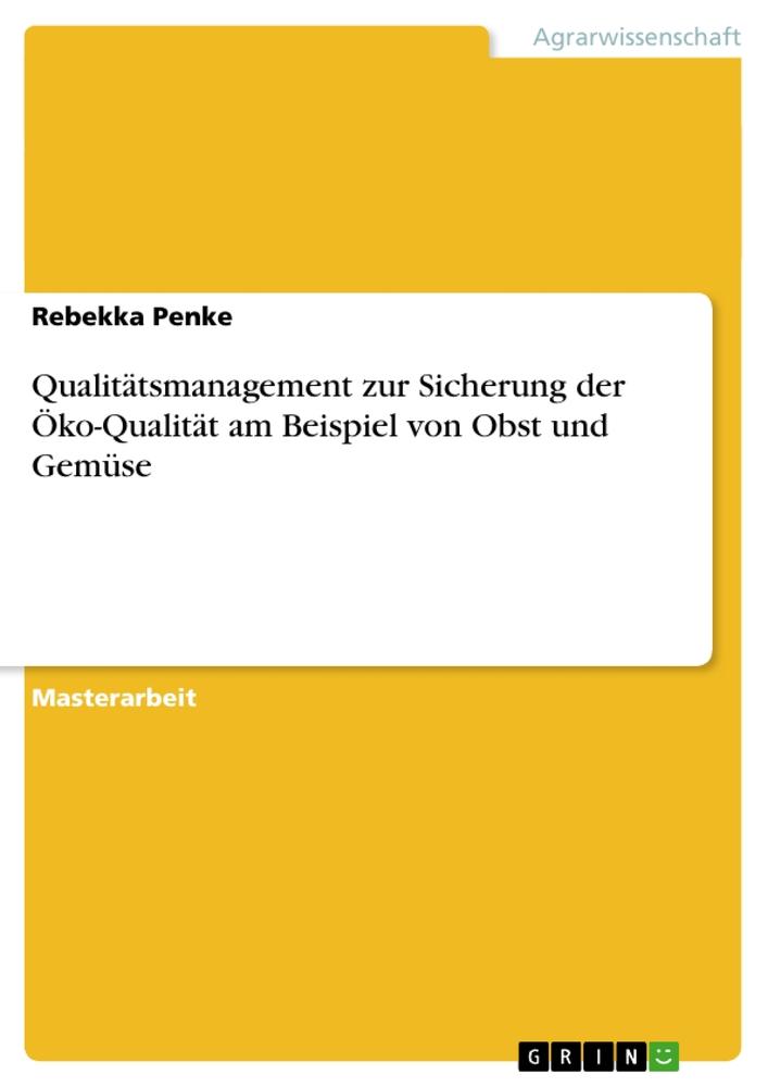 Qualitätsmanagement zur Sicherung der Öko-Qualität am Beispiel von Obst und Gemüse