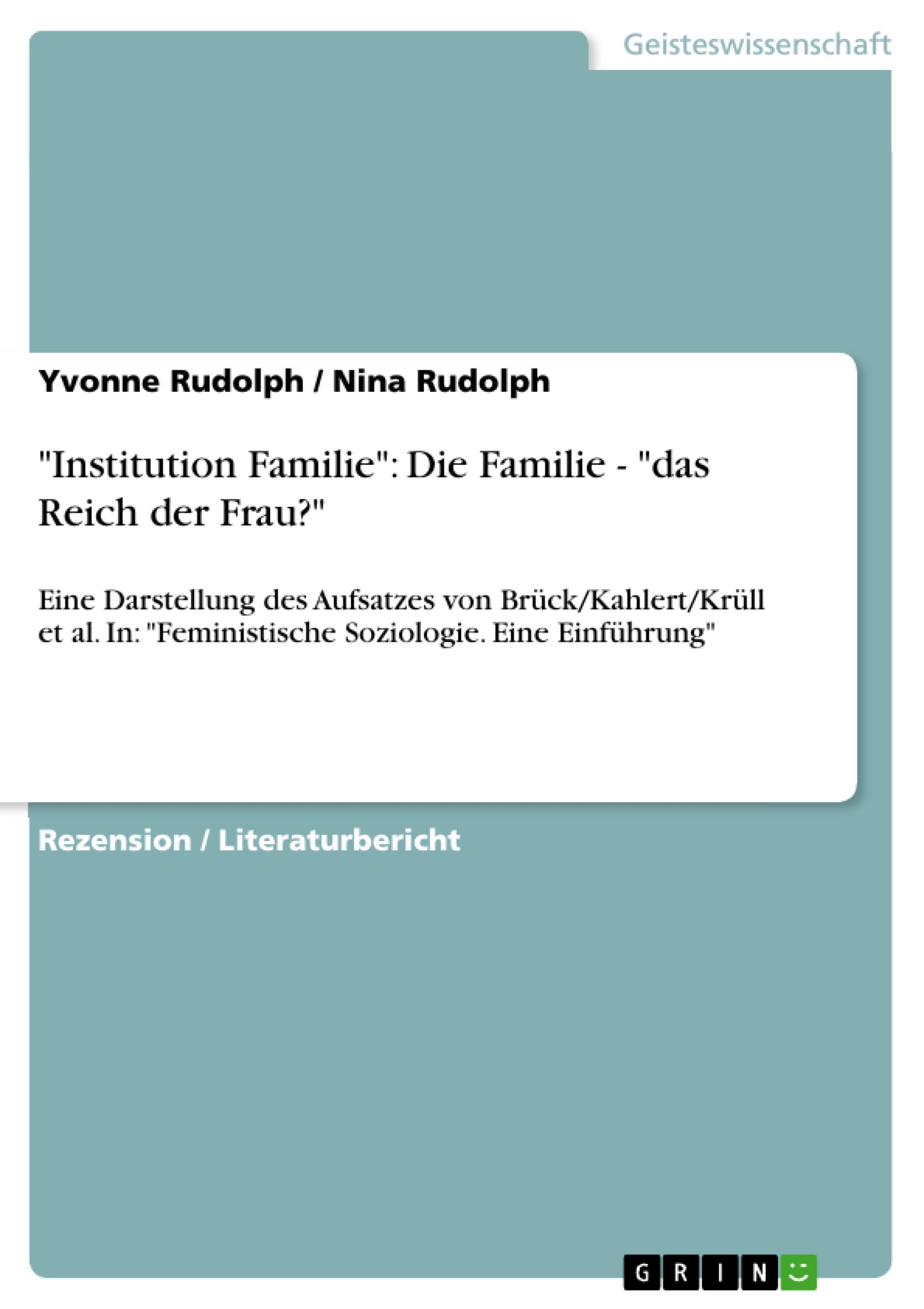 "Institution Familie": Die Familie - "das Reich der Frau?"