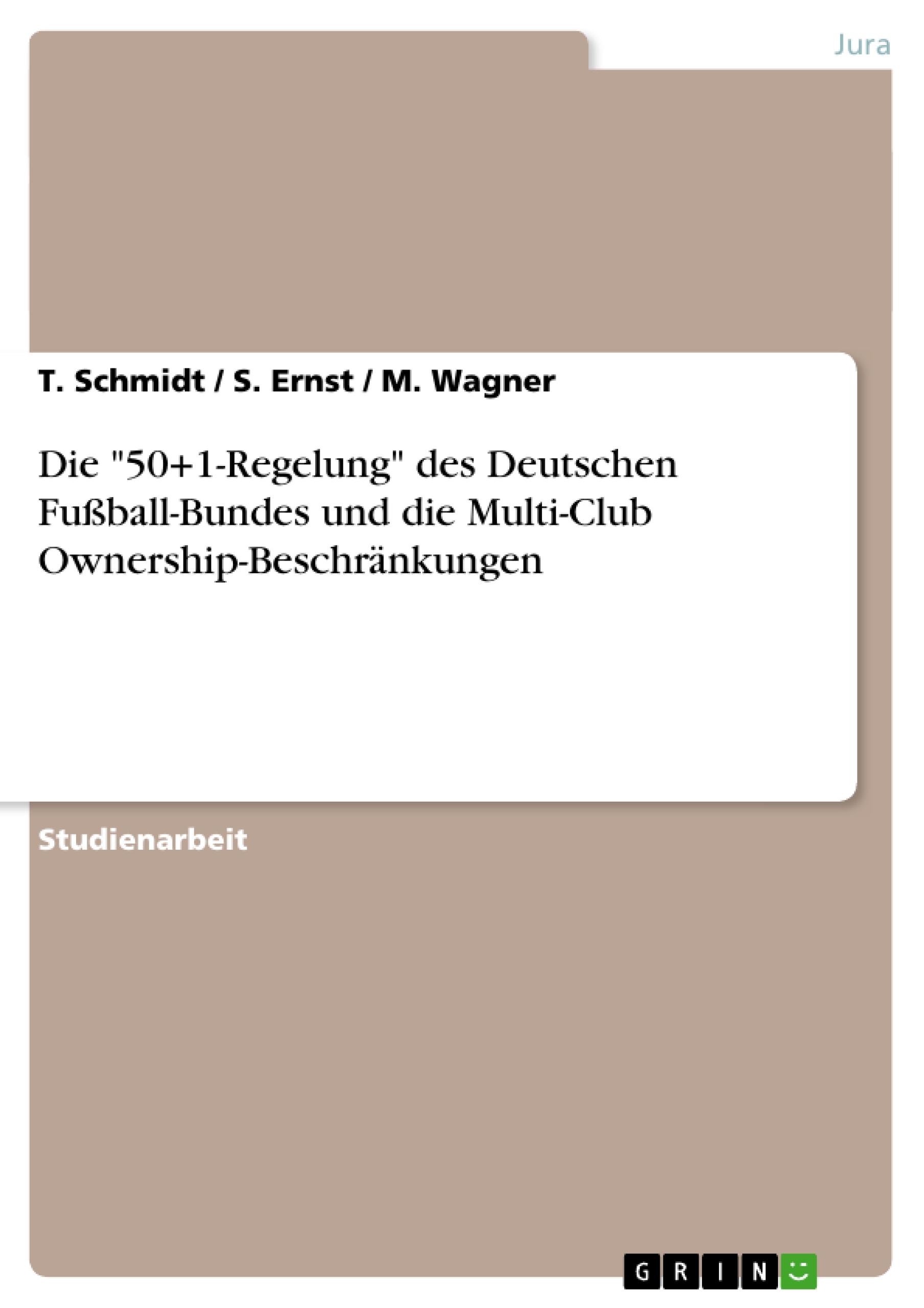 Die "50+1-Regelung" des Deutschen Fußball-Bundes und die Multi-Club Ownership-Beschränkungen