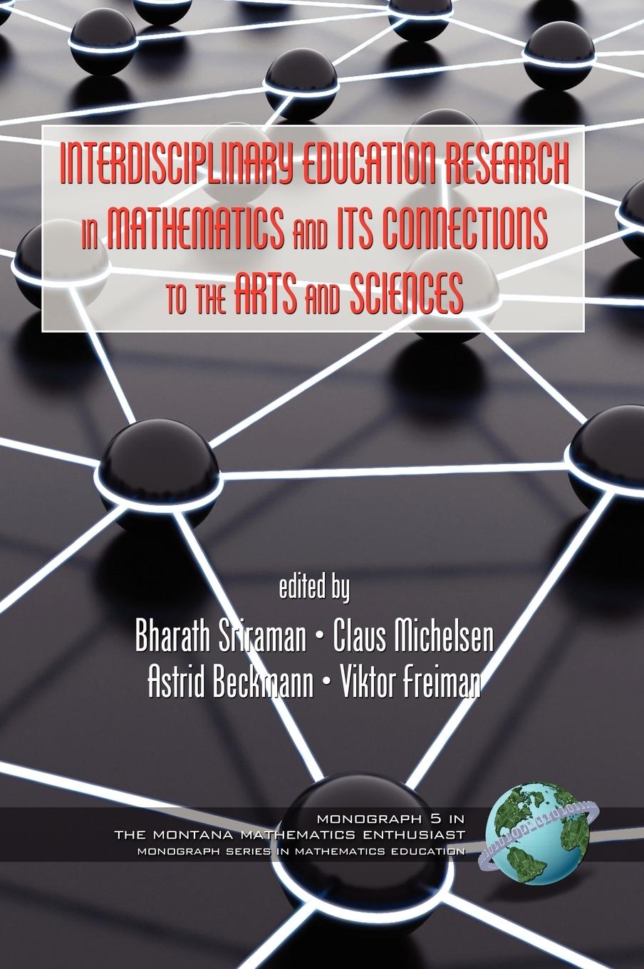 Interdisciplinary Educational Research in Mathematics and Its Connections to the Arts and Sciences (Hc)