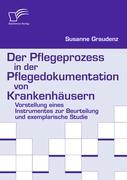 Der Pflegeprozess in der Pflegedokumentation von Krankenhäusern