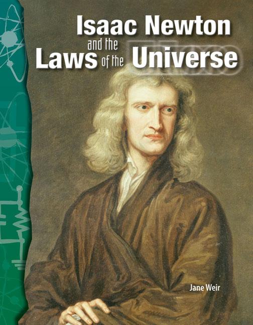 Isaac Newton and the Laws of the Universe