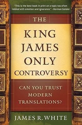 The King James Only Controversy