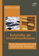 Rohstoffe als Investmentklasse