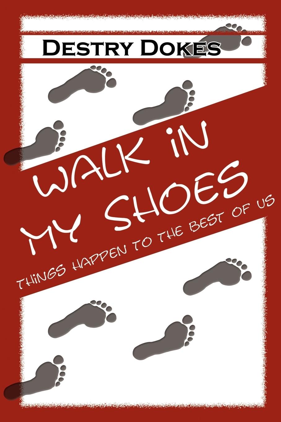 Walk In My Shoes, Things Happen to the Best of Us