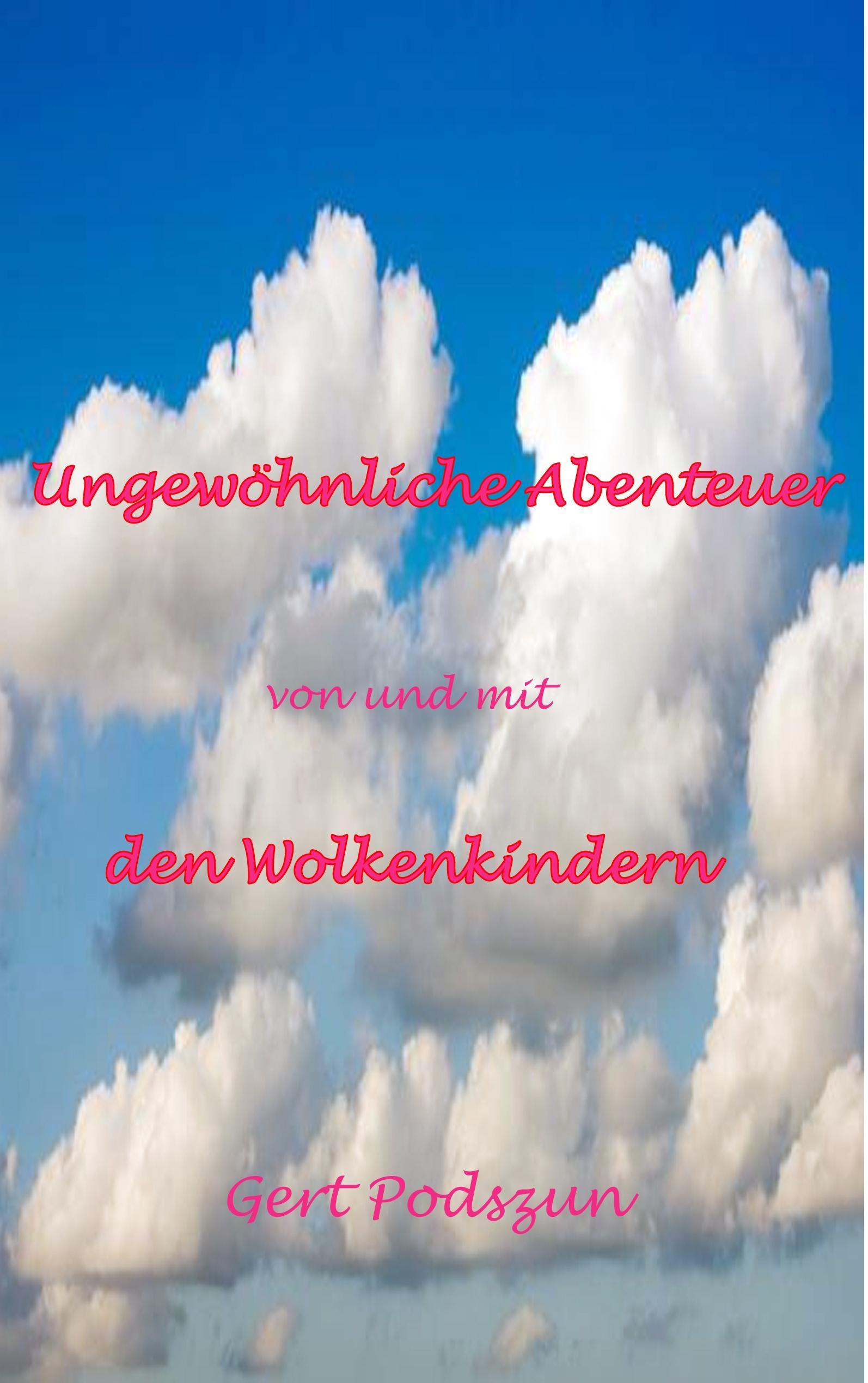 Ungewöhnliche Abenteuer von und mit den Wolkenkindern