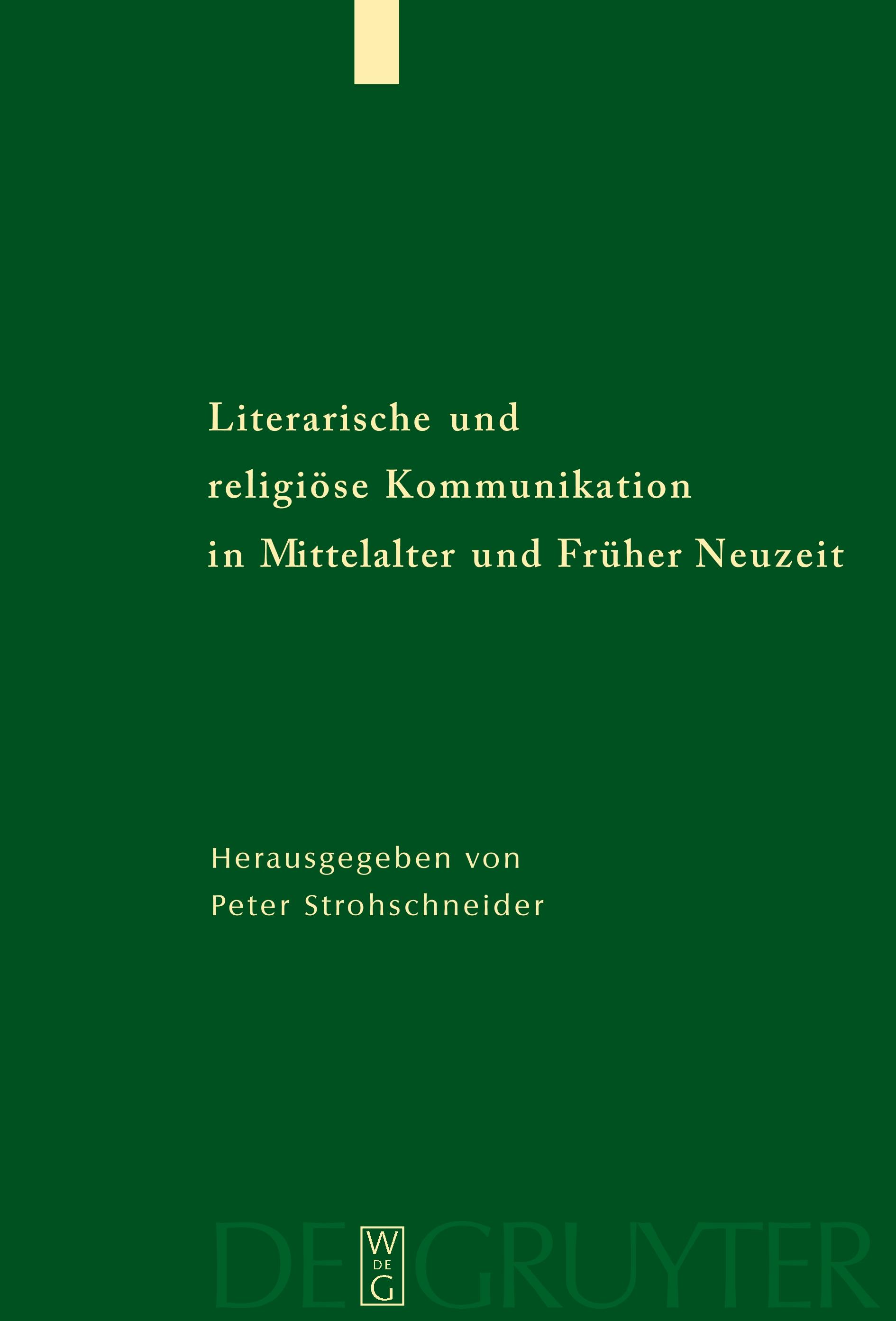 Literarische und religiöse Kommunikation in Mittelalter und Früher Neuzeit