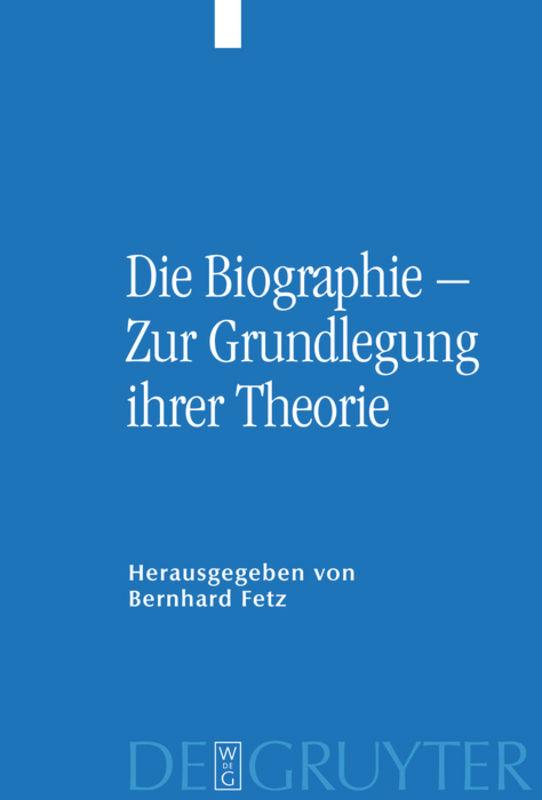 Die Biographie ¿ Zur Grundlegung ihrer Theorie