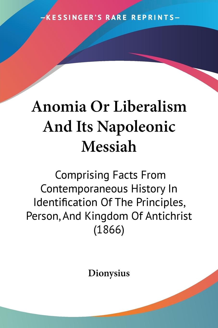 Anomia Or Liberalism And Its Napoleonic Messiah