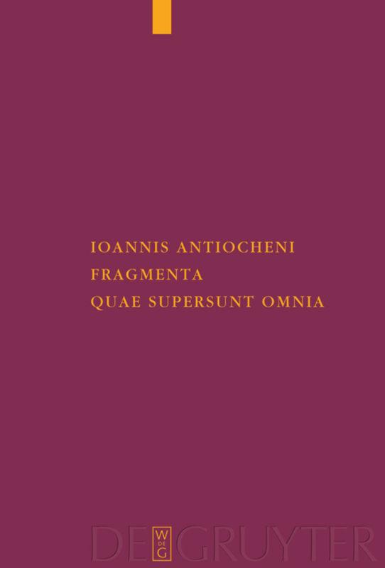 Ioannis Antiocheni fragmenta quae supersunt omnia