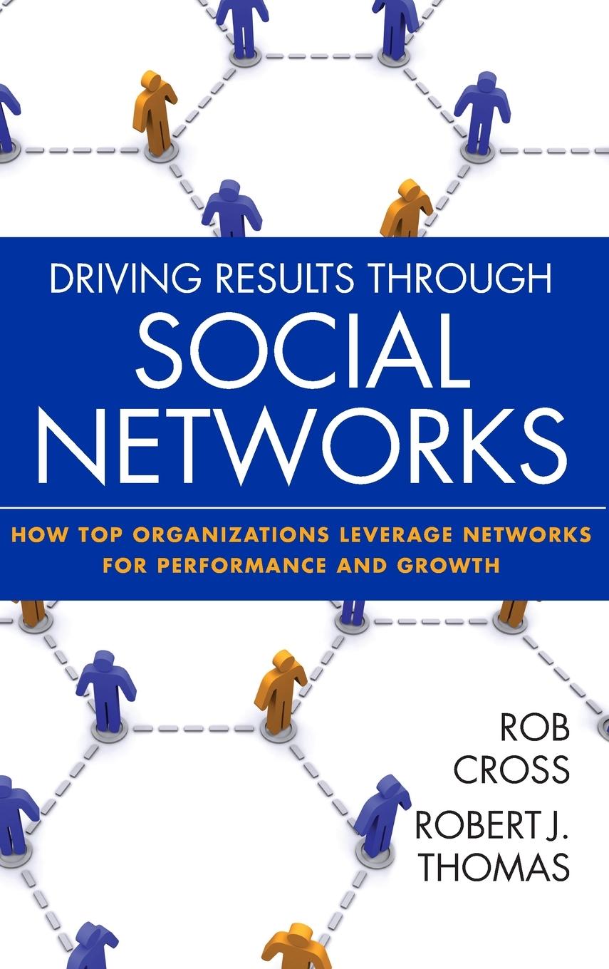 Driving Results Through Social Networks