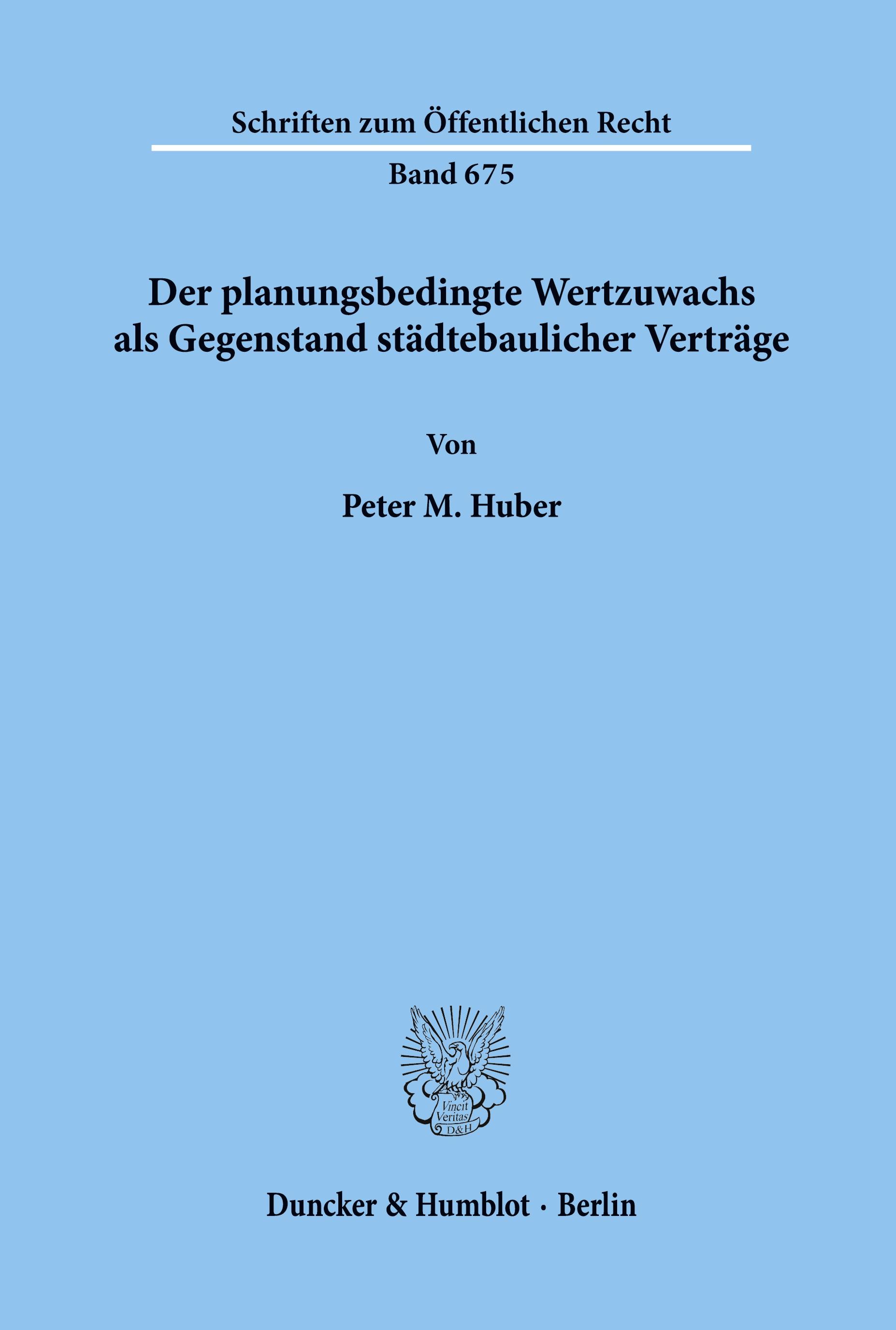 Der planungsbedingte Wertzuwachs als Gegenstand städtebaulicher Verträge.