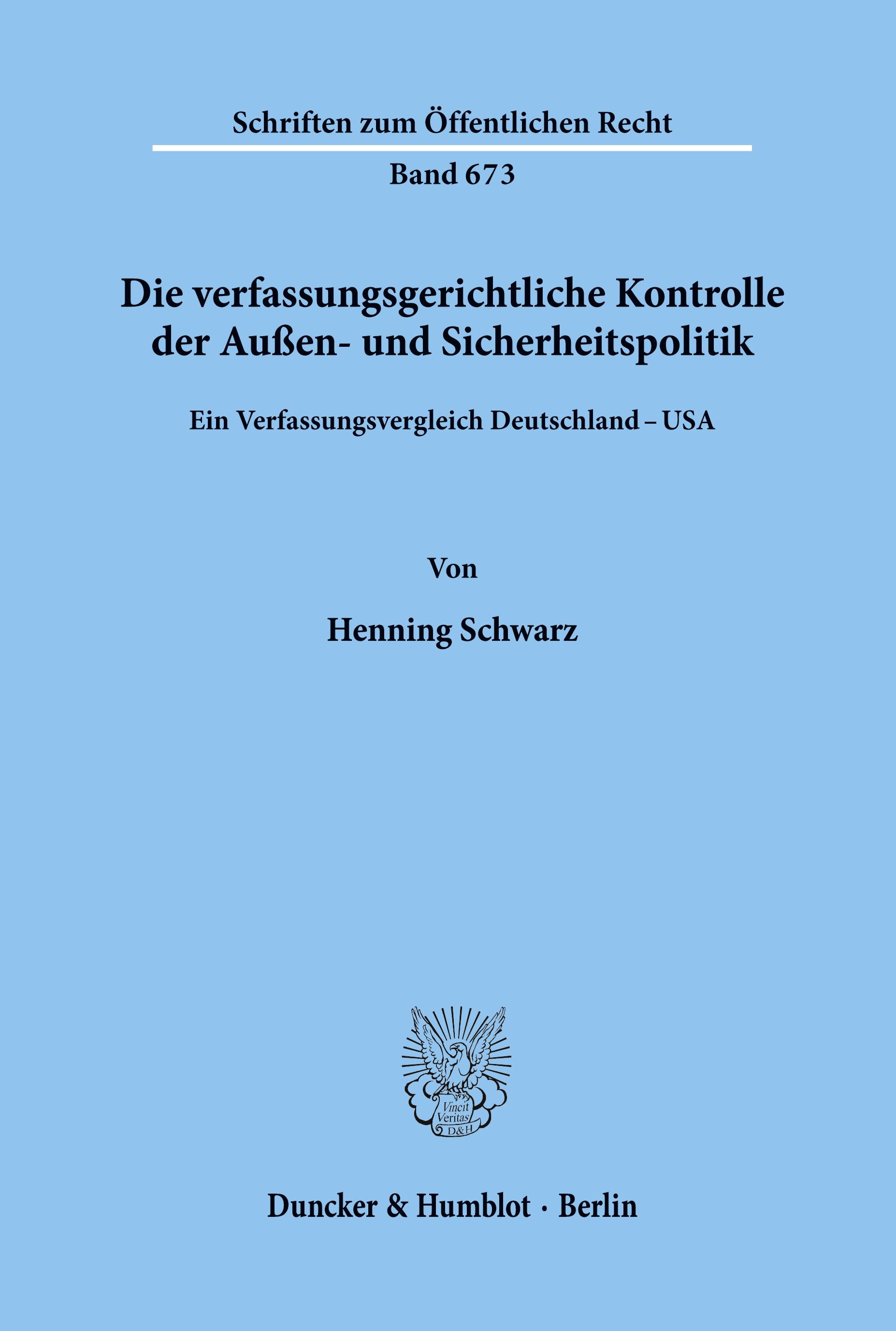 Die verfassungsgerichtliche Kontrolle der Außen- und Sicherheitspolitik.