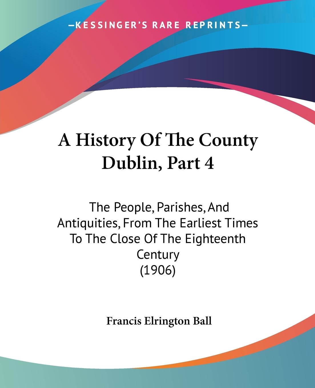 A History Of The County Dublin, Part 4