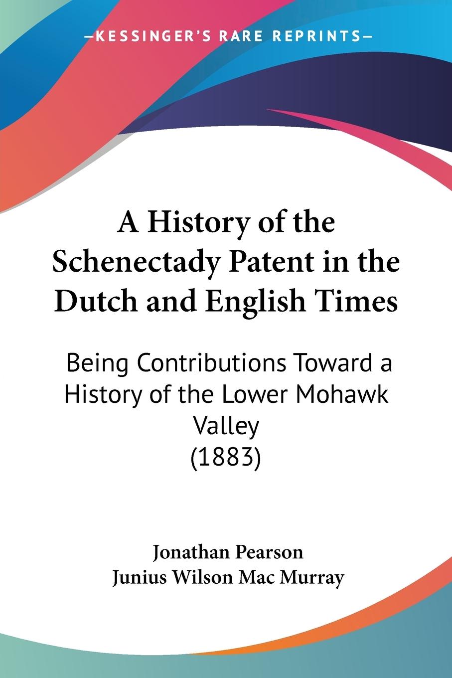 A History of the Schenectady Patent in the Dutch and English Times