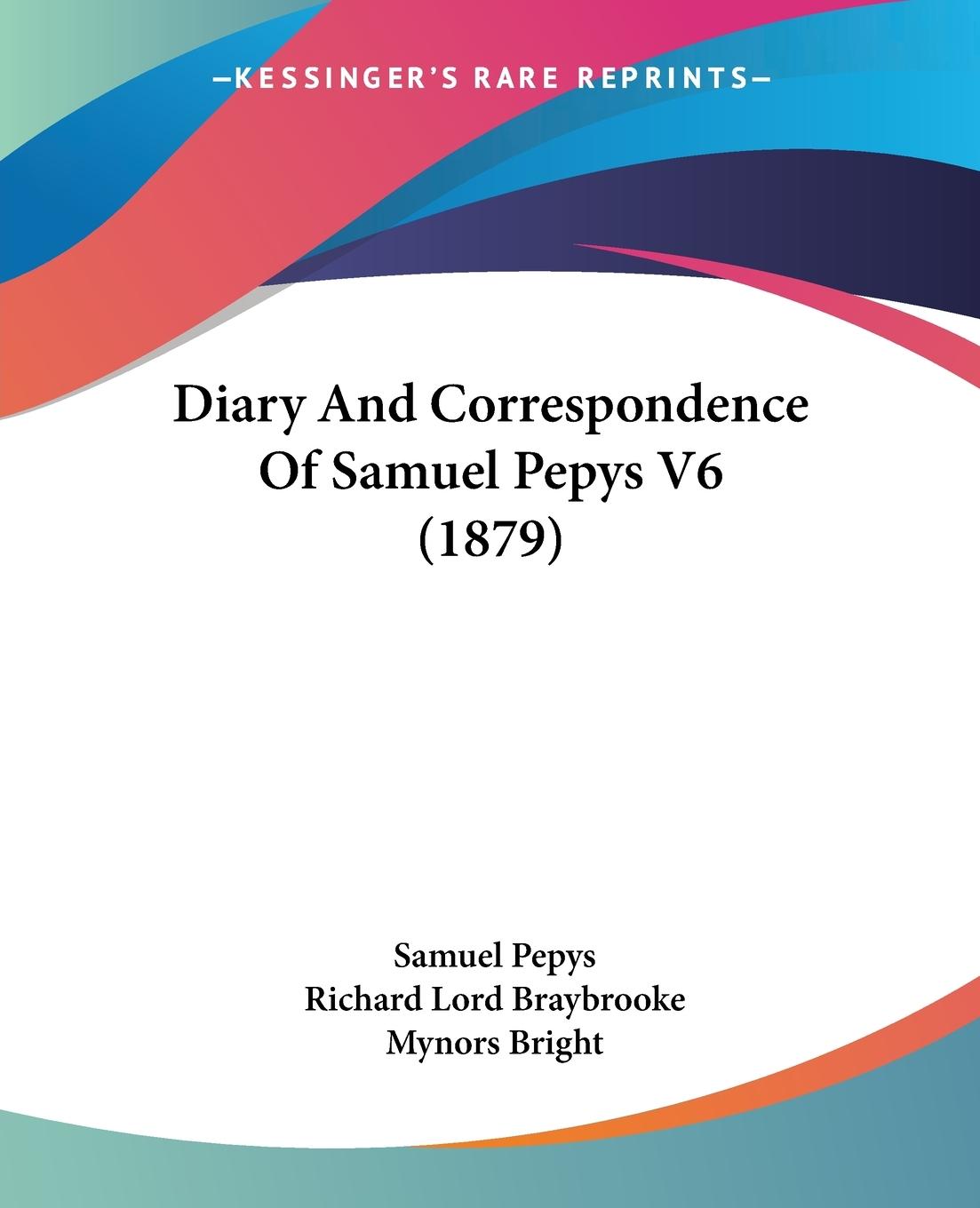 Diary And Correspondence Of Samuel Pepys V6 (1879)