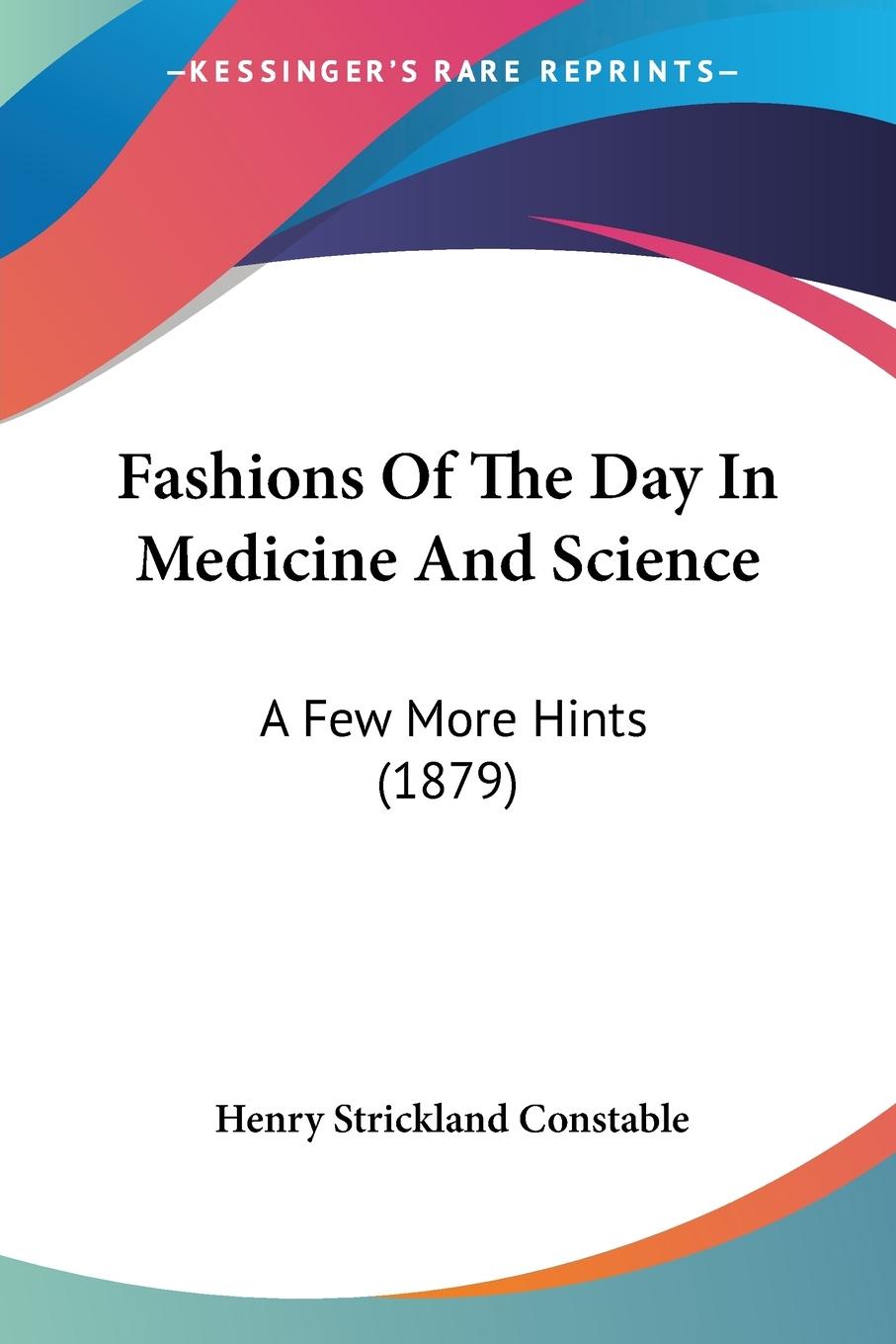 Fashions Of The Day In Medicine And Science