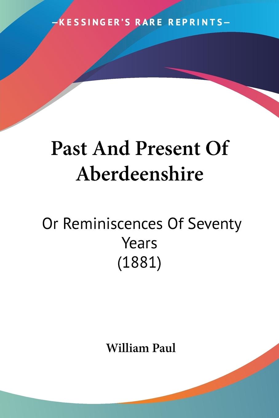 Past And Present Of Aberdeenshire