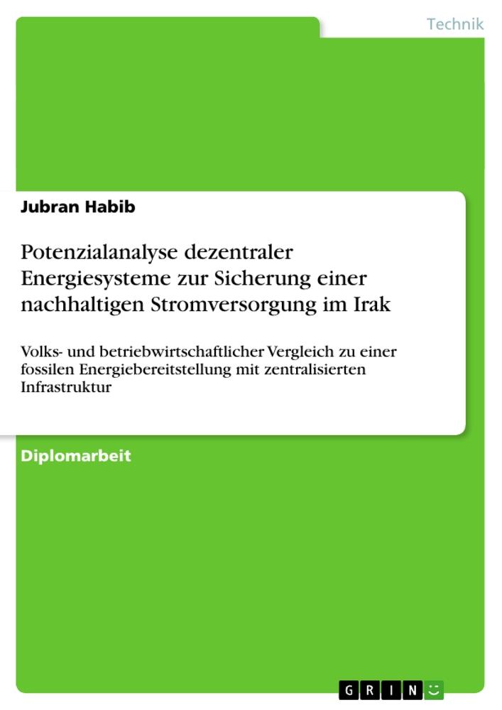 Potenzialanalyse dezentraler Energiesysteme zur Sicherung einer nachhaltigen Stromversorgung im Irak