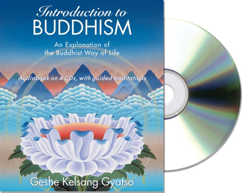 Introduction to Buddhism: An Explanation of the Buddhist Way of Life