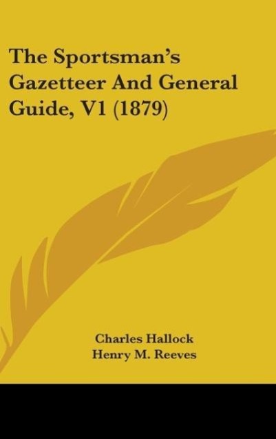 The Sportsman's Gazetteer And General Guide, V1 (1879)