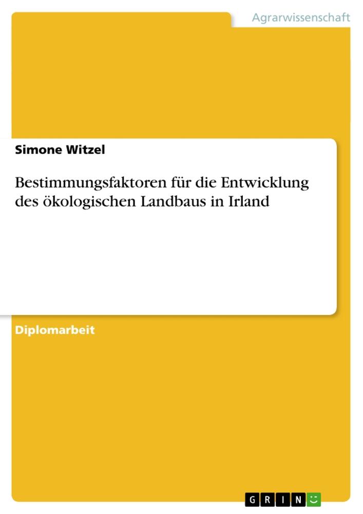 Bestimmungsfaktoren für die Entwicklung des ökologischen Landbaus in Irland