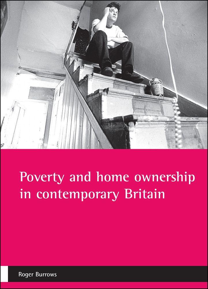 Poverty and Home Ownership in Contemporary Britain