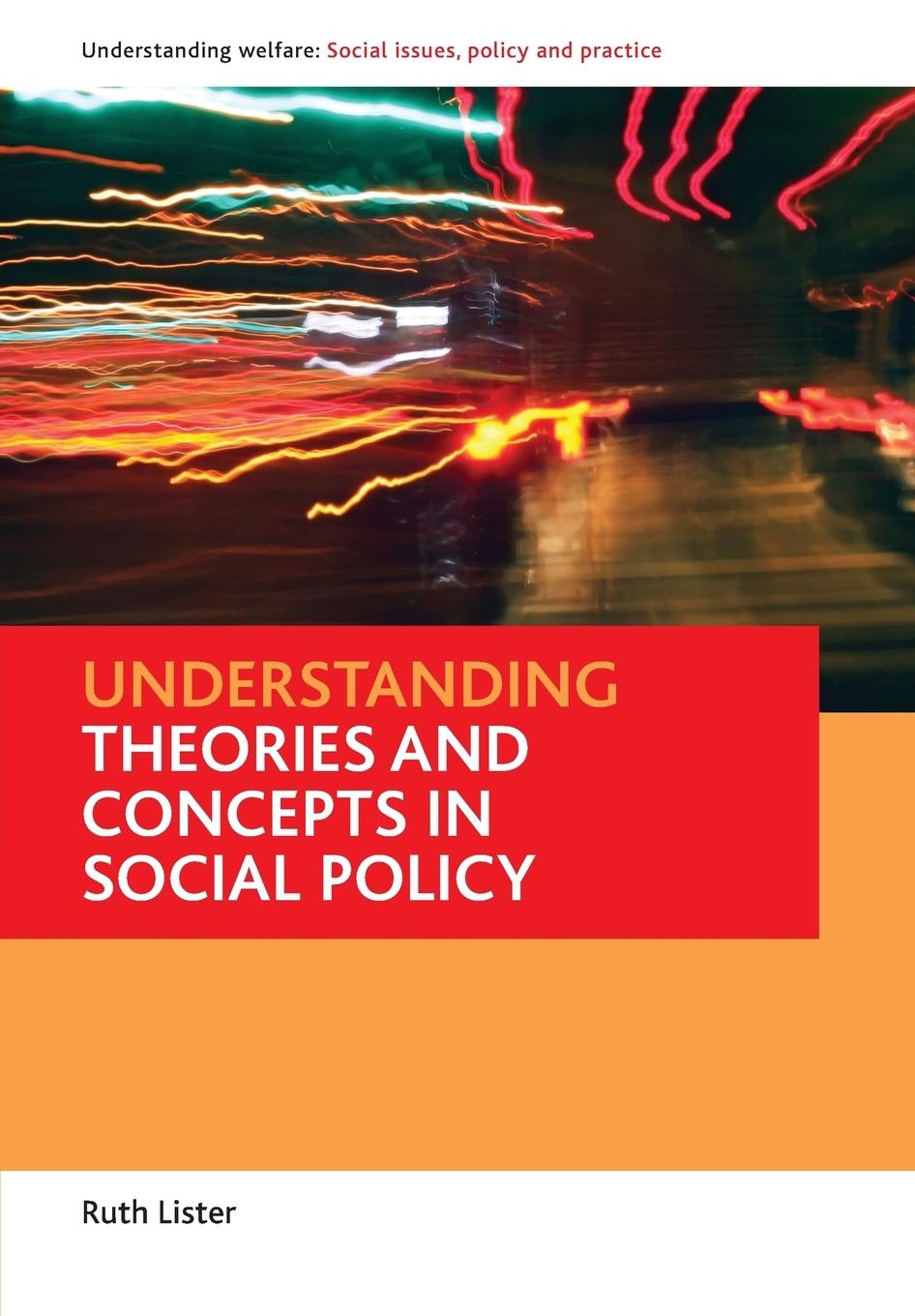 Understanding theories and concepts in social policy