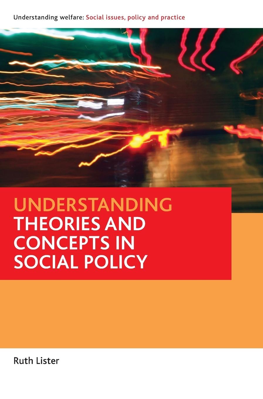 Understanding theories and concepts in social policy