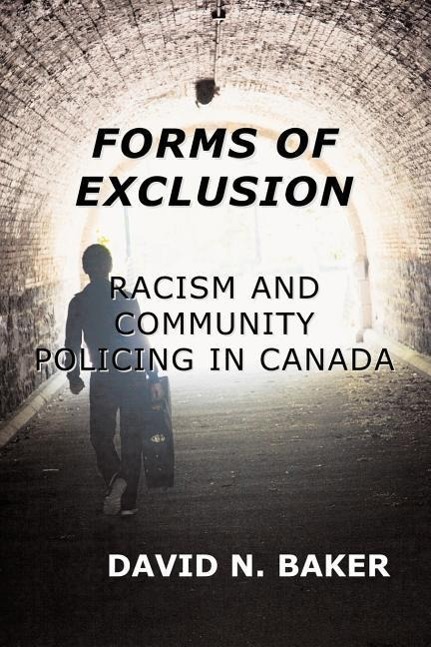 Forms of Exclusion: Racism and Community Policing in Canada