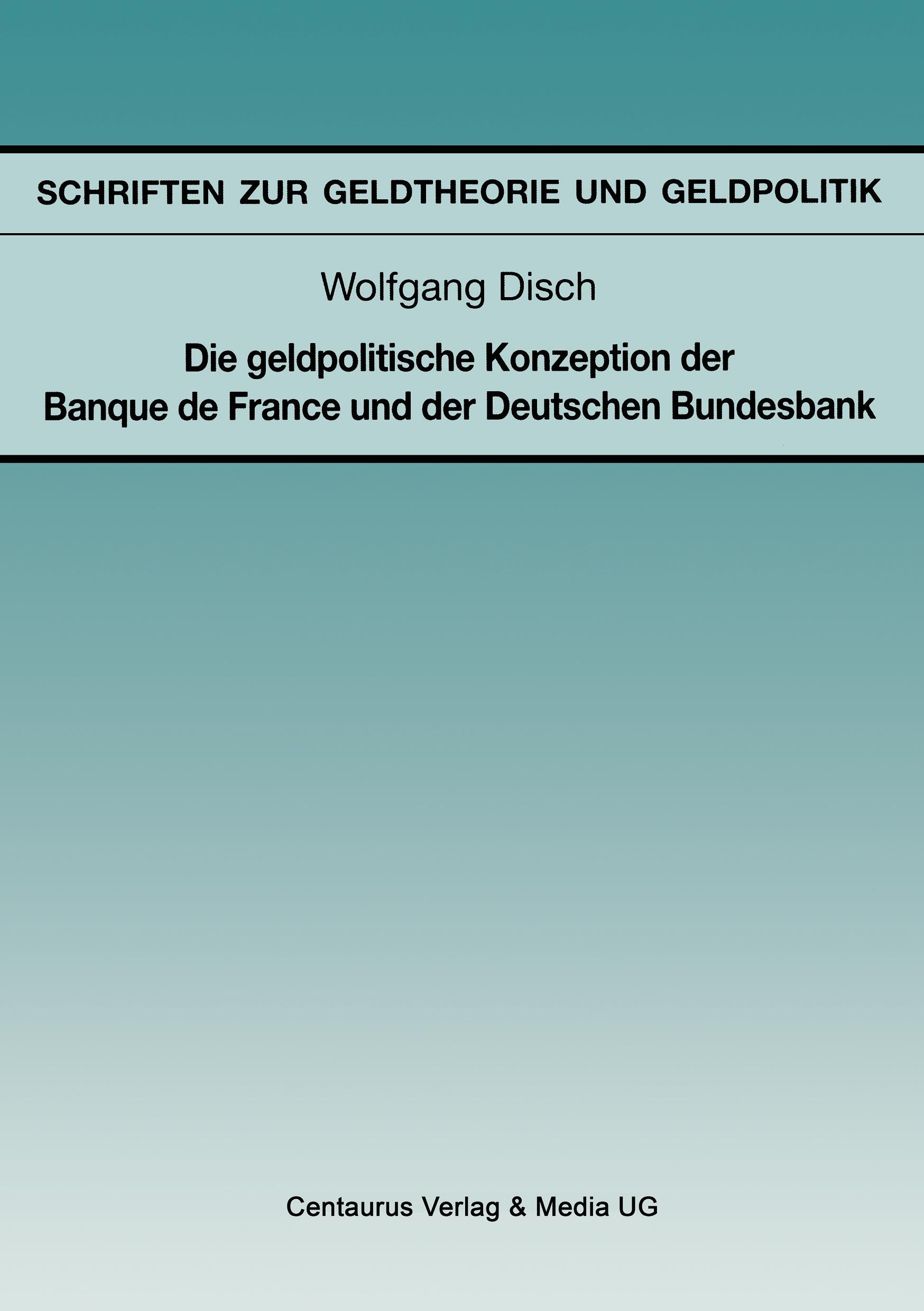 Die geldpolitische Konzeption der Banque de France und der Deutschen Bundesbank