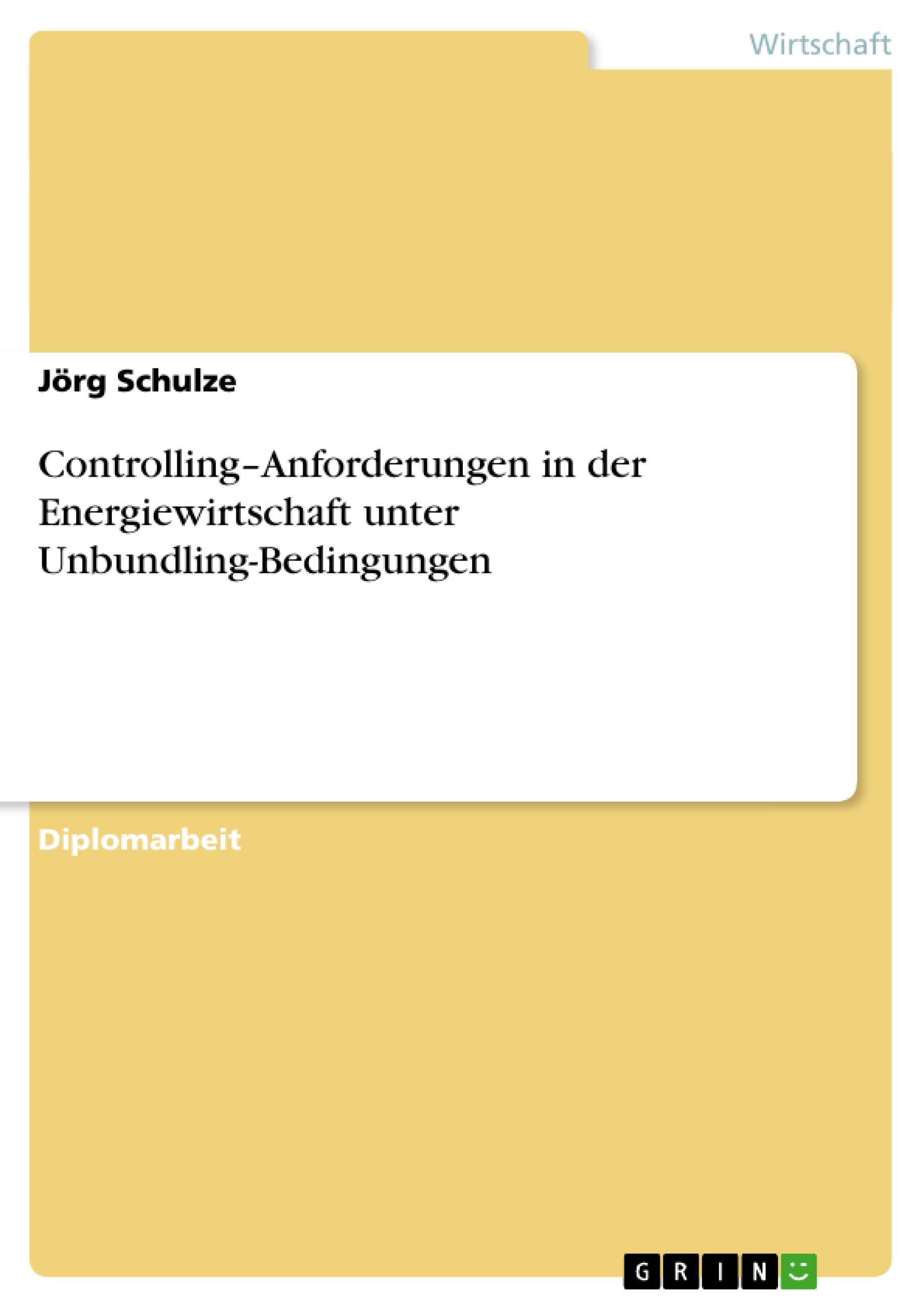 Controlling¿Anforderungen in der Energiewirtschaft unter Unbundling-Bedingungen