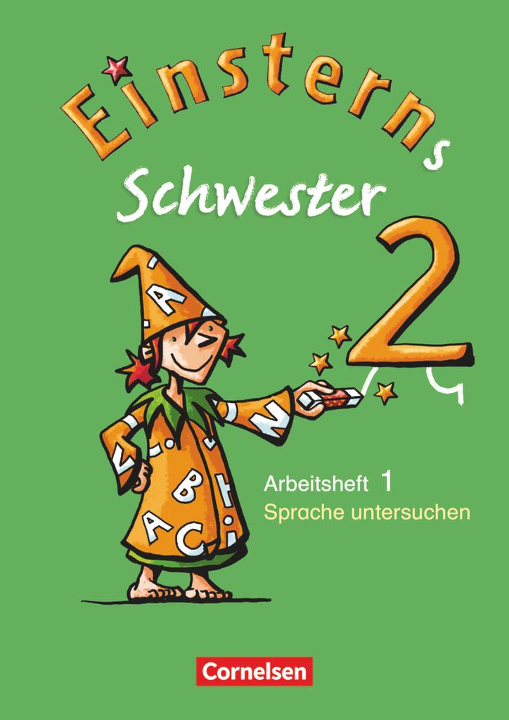 Einsterns Schwester - Sprache und Lesen 2. Schuljahr - Themenheft 1: Sprache untersuchen