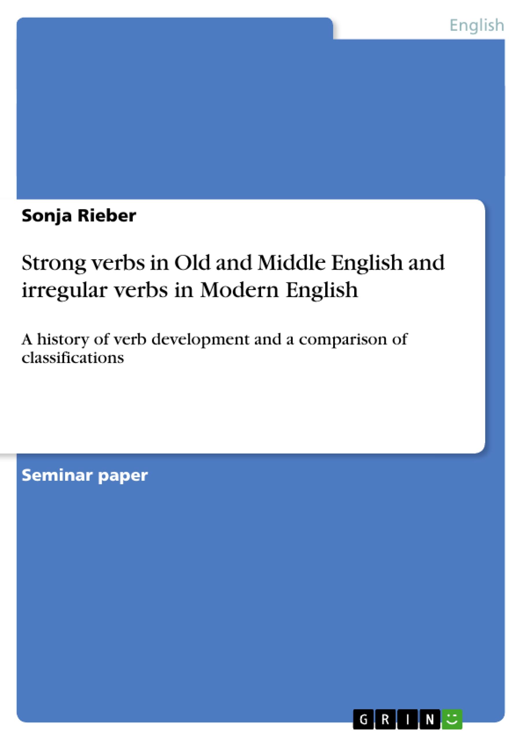 Strong verbs in Old and Middle English and irregular verbs in Modern English