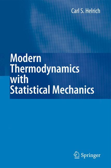 Modern Thermodynamics with Statistical Mechanics