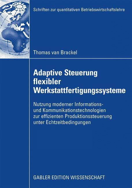 Adaptive Steuerung flexibler Werkstattfertigungssysteme